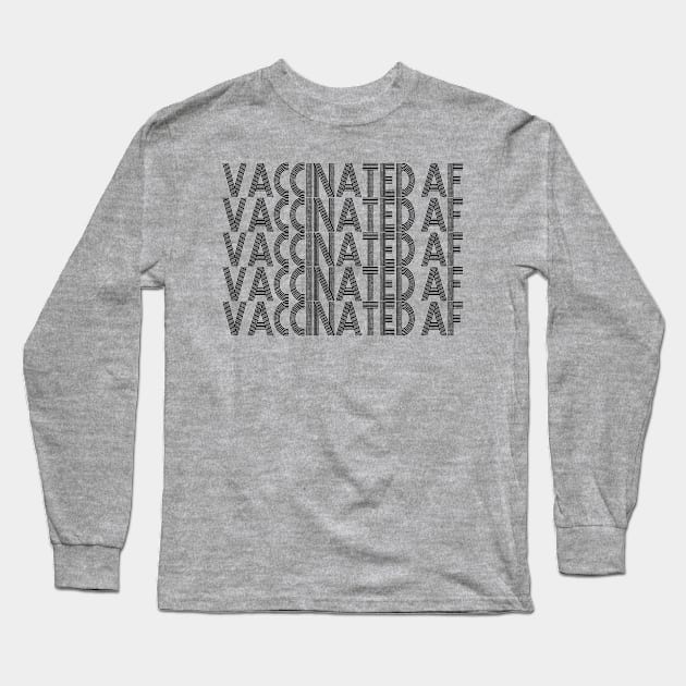 Vaccinated AF Vaccine Virus Pro vaccination definition Long Sleeve T-Shirt by Gaming champion